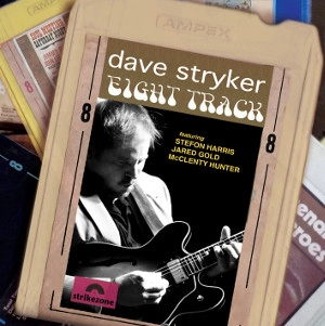 DAVE STRYKER / デイヴ・ストライカー / EIGHT TRACK