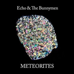 ECHO & THE BUNNYMEN / エコー&ザ・バニーメン / METEORITES