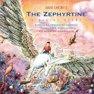 DAVID CHESKY / デヴィッド・チェスキー / ZEPHYRTINE: A BALLET STORY