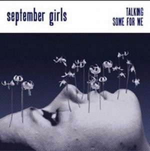 SEPTEMBER GIRLS / セプテンバー・ガールズ / TALKING