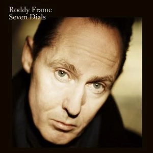RODDY FRAME / ロディ・フレイム / SEVEN DIALS