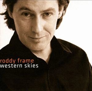RODDY FRAME / ロディ・フレイム / WESTERN SKIES