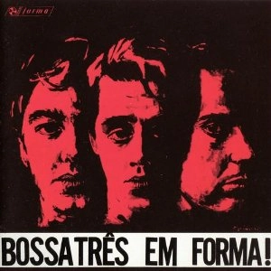 BOSSA TRES / ボサ・トレス / エン･フォルマ
