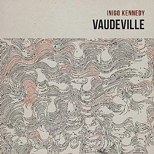 INIGO KENNEDY / イニゴー・ケネディー / VAUDEVILLE