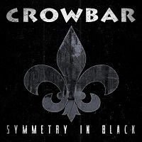 CROWBAR / クロウバー / SYMMETRY IN BLACK