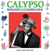 V.A. (CALYPSO: MUSICAL POETRY IN THE CARIBBEAN) / カリプソ：ミュージカル・ポエトリー・イン・ザ・カリビアン 1955-69 / CALYPSO: MUSICAL POETRY IN THE CARIBBEAN 1955-69