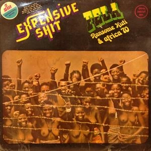 FELA RANSOME KUTI & AFRICA 70 / フェラ・ランサム・クティ & アフリカ 70 / EXPENSIVE SHIT