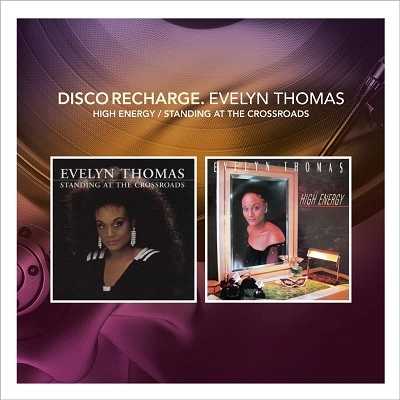 EVELYN THOMAS / イヴリン・トーマス / DISCO RECHARGE: HIGH ENERGY + STANDING AT THE CROSSROADS (2CD)
