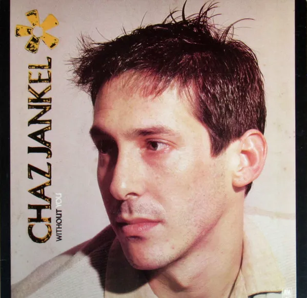 CHAZ JANKEL / チャス・ジャンケル / WITHOUT YOU