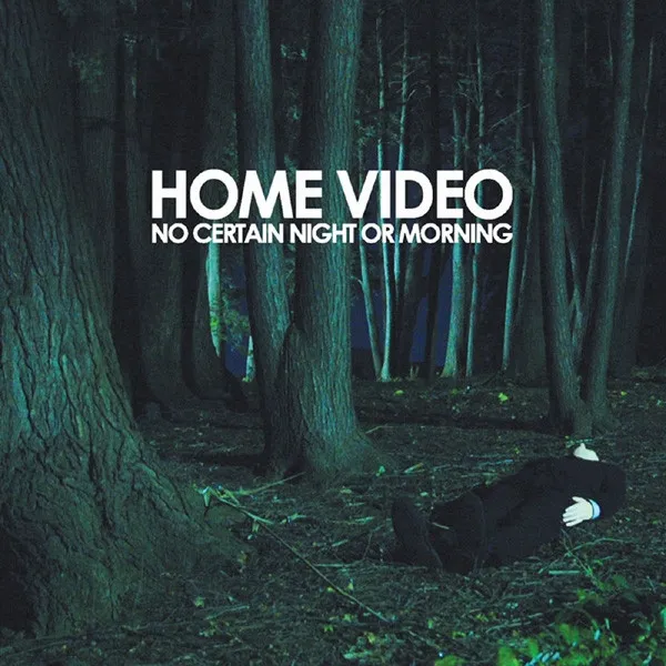 HOME VIDEO / NO CRETAIN NIGHT OR