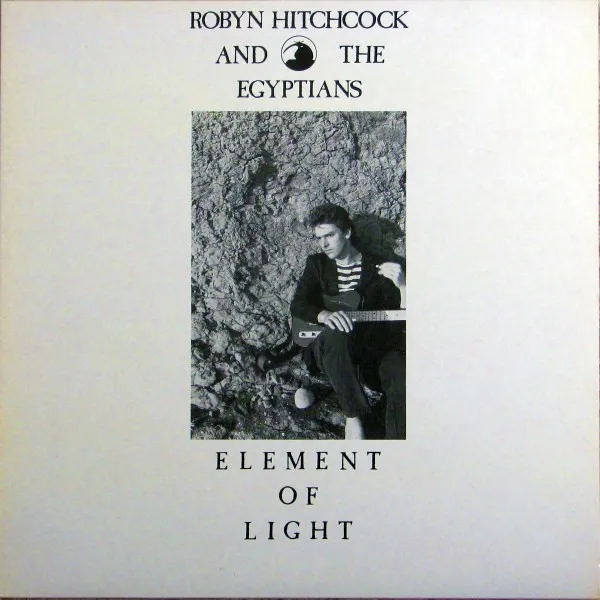ROBYN HITCHCOCK / ロビン・ヒッチコック / ELEMENT OF LIGHT