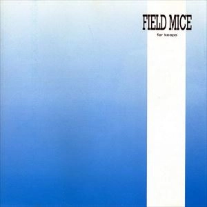 FIELD MICE / フィールド・マイス / FOR KEEPS