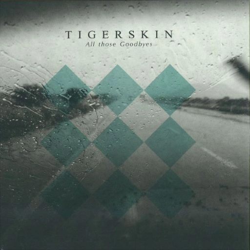 TIGERSKIN / タイガースキン / ALL THOSE GOODBYES