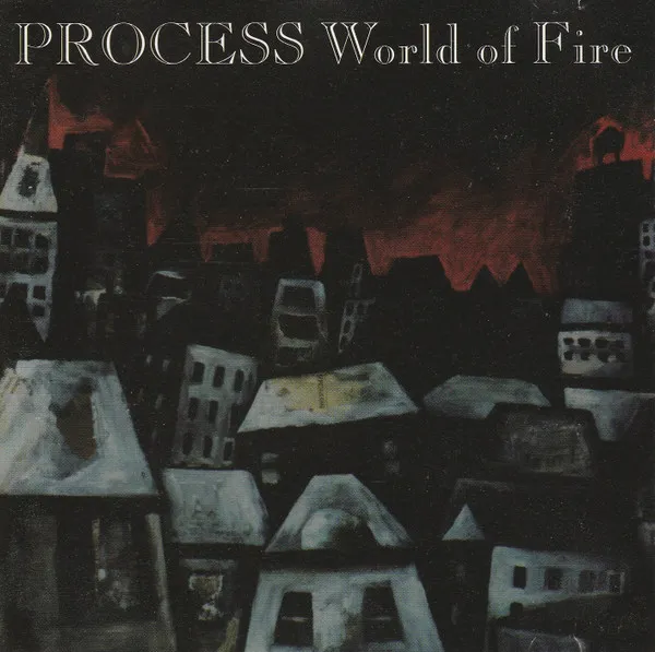 PROCESS (PUNK) / WORLD OF FIRE