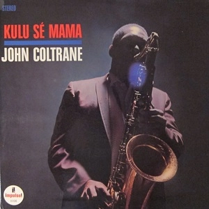 JOHN COLTRANE / ジョン・コルトレーン / KULU SE MAMA