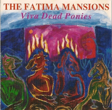 FATIMA MANSIONS / VIVA DEAD PONIES