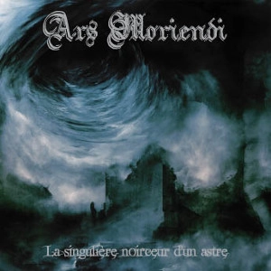 ARS MORIENDI / LA SINGULIERE NOIRCEUR D'UN ASTRE