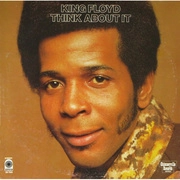 KING FLOYD / キング・フロイド / シンク･アバウト･イット / THINK ABOUT IT