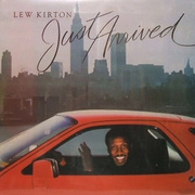 LEW KIRTON / ルー・カートン / ジャスト･アライヴド / JUST ARRIVED