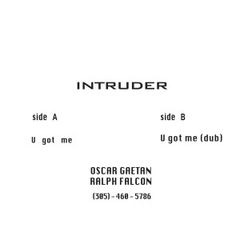 INTRUDER(TECHNO) / U GOT ME(REMASTER)