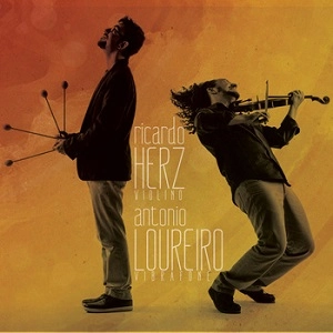 RICARDO HERZ & ANTONIO LOUREIRO / ヒカルド・ヘルツ&アントニオ・ロウレイロ / HERZ E LOUREIRO