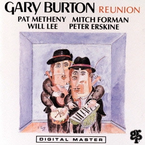 GARY BURTON / ゲイリー・バートン / リユニオン / REUNION