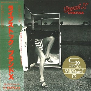 BRAND X / ブランド・エックス / LIVESTOCK / ライヴストック（紙ジャケット SHM-CD）
