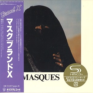 BRAND X / ブランド・エックス / MASQUES / マスクス（紙ジャケット SHM-CD）
