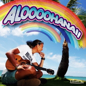 DAI HIRAI / 平井大 / ALOOOOHANA!!