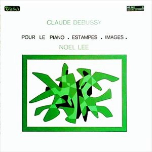 NOEL LEE / ノエル・リー / DEBUSSY: POUR LE PIANO