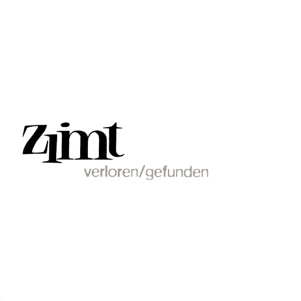 ZIMT / VERLOREN/GEFUNDEN
