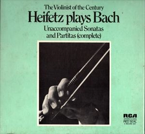 JASCHA HEIFETZ / ヤッシャ・ハイフェッツ / PLAYS BACH: UNACCOMPANIED SONATAS AND PARTITAS