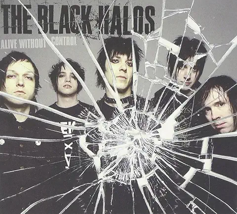 BLACK HALOS / ALIVE WITHOUT CONTRO