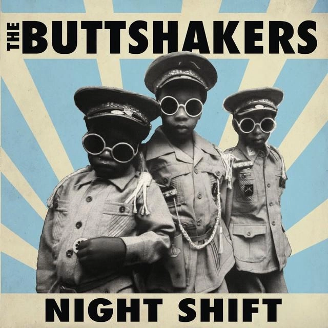BUTTSHAKERS / NIGHT SHIFT