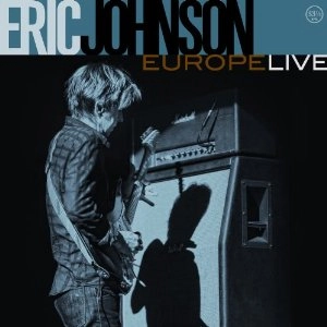ERIC JOHNSON / エリック・ジョンソン / EUROPE LIVE