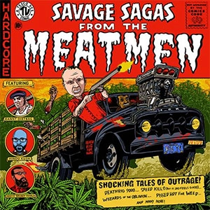MEATMEN / SAVAGE SAGAS FROM THE MEATMEN