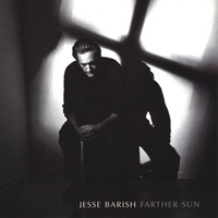 JESSE BARISH / ジェシ・バリッシュ / FARTHER SUN