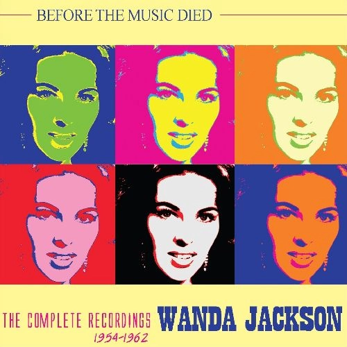 WANDA JACKSON / ワンダ・ジャクソン / BEFORE THE MUSIC DIED (4CD)