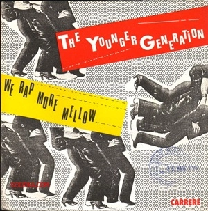 Younger Generation / WE RAP MORE MELLOW -FRANCE 45'S-