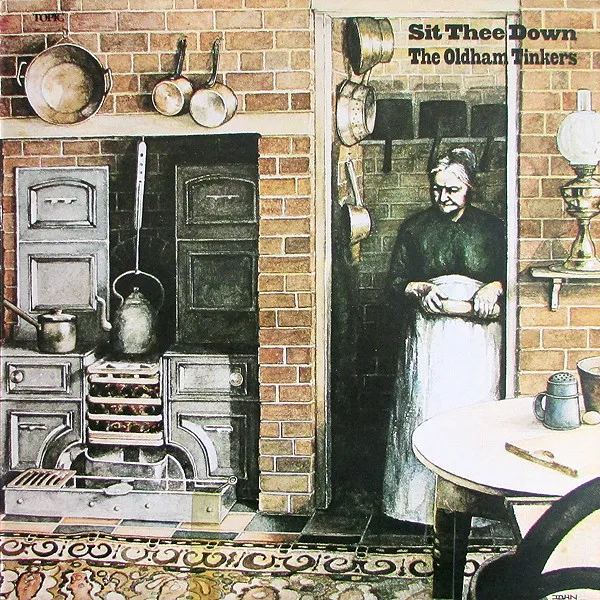 OLDHAM TINKERS / SIT THEE DOWN