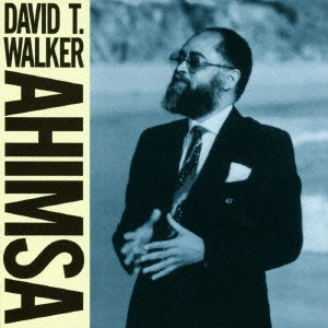 DAVID T. WALKER / デイヴィッド・T.ウォーカー / アヒムサ / AHIMSA