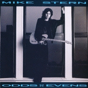MIKE STERN / マイク・スターン / オッズ・オア・イーヴンス / ODDS OR EVENS