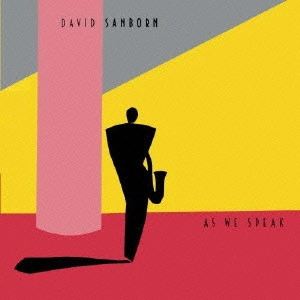 DAVID SANBORN / デヴィッド・サンボーン / ささやくシルエット / AS WE SPEAK