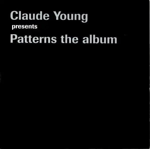 CLAUDE YOUNG / クロード・ヤング / PATTERNS THE ALBUM