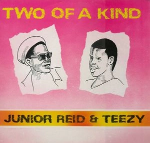 JUNIOR REID / ジュニア・リード / TWO OF A KIND