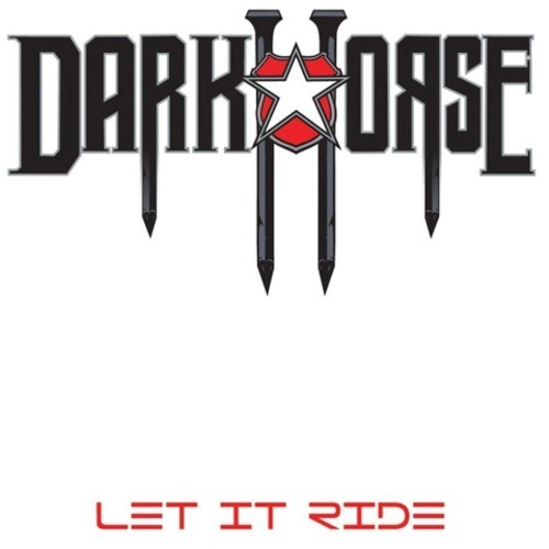 DARKHORSE / LET IT RIDE