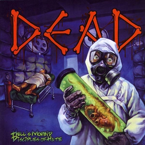 DEAD (from US) / HELL'S MORBID DISCIPELS OF HATE