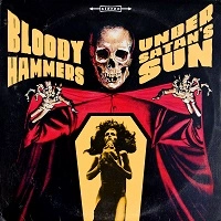 BLOODY HAMMERS / UNDER SATAN'S SUN