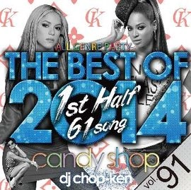 DJ CHOP-KEN / CANDY SHOP VOL.91 BEST OF 2014 1ST HALF