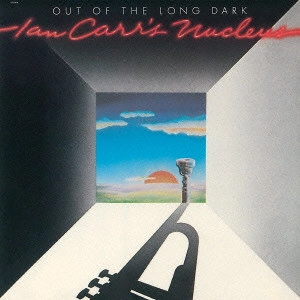 IAN CARR / イアン・カー / アウト・オブ・ザ・ロング・ダーク / OUT OF THE LONG DARK